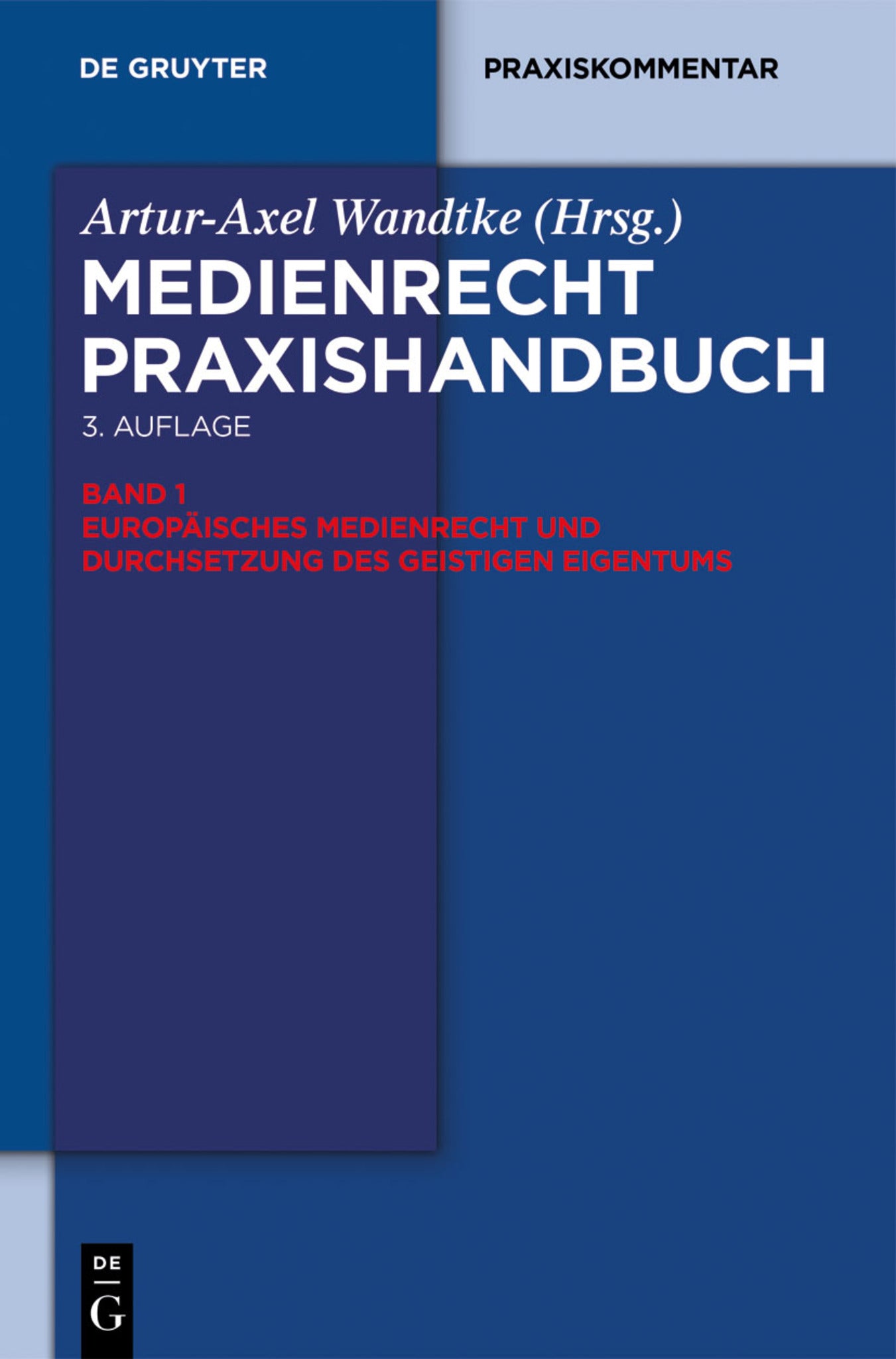 Cover image for Europäisches Medienrecht und Durchsetzung des geistigen Eigentums ISBN 9783110313888
