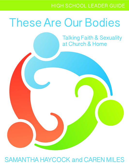 These Are Our Bodies, High School Leader Guide