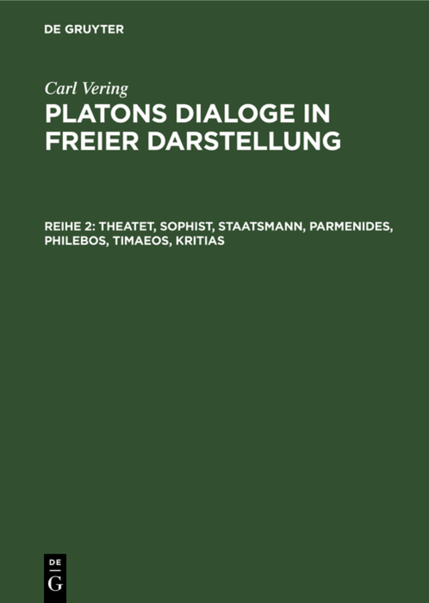 Theatet, Sophist, Staatsmann, Parmenides, Philebos, Timaeos, Kritias