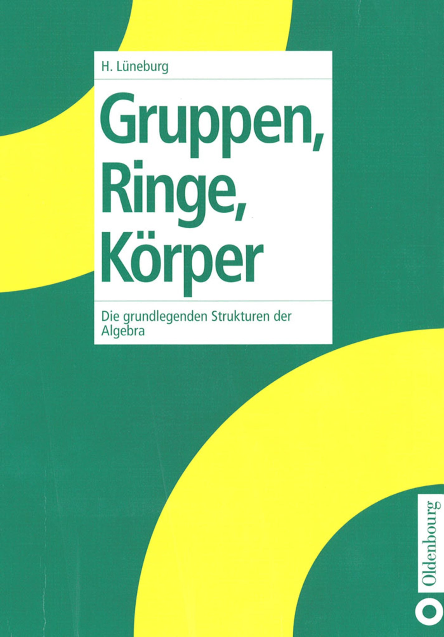 Gruppen, Ringe, Körper