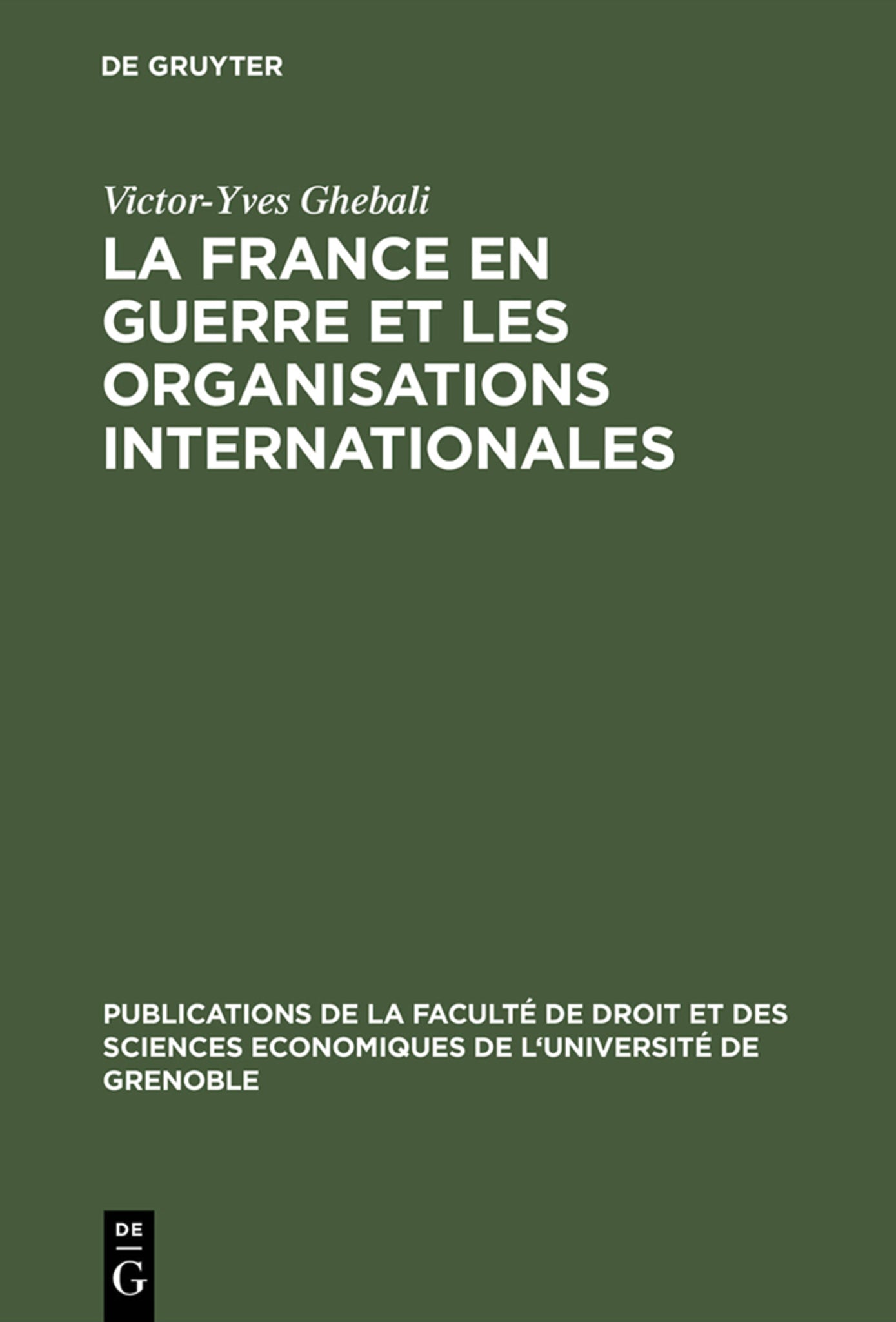 La France en guerre et les organisations internationales