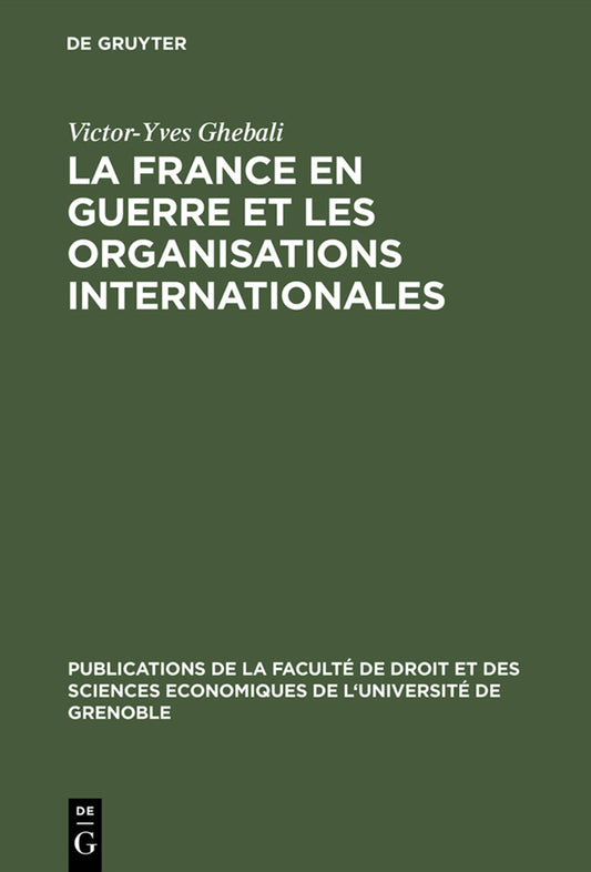 La France en guerre et les organisations internationales