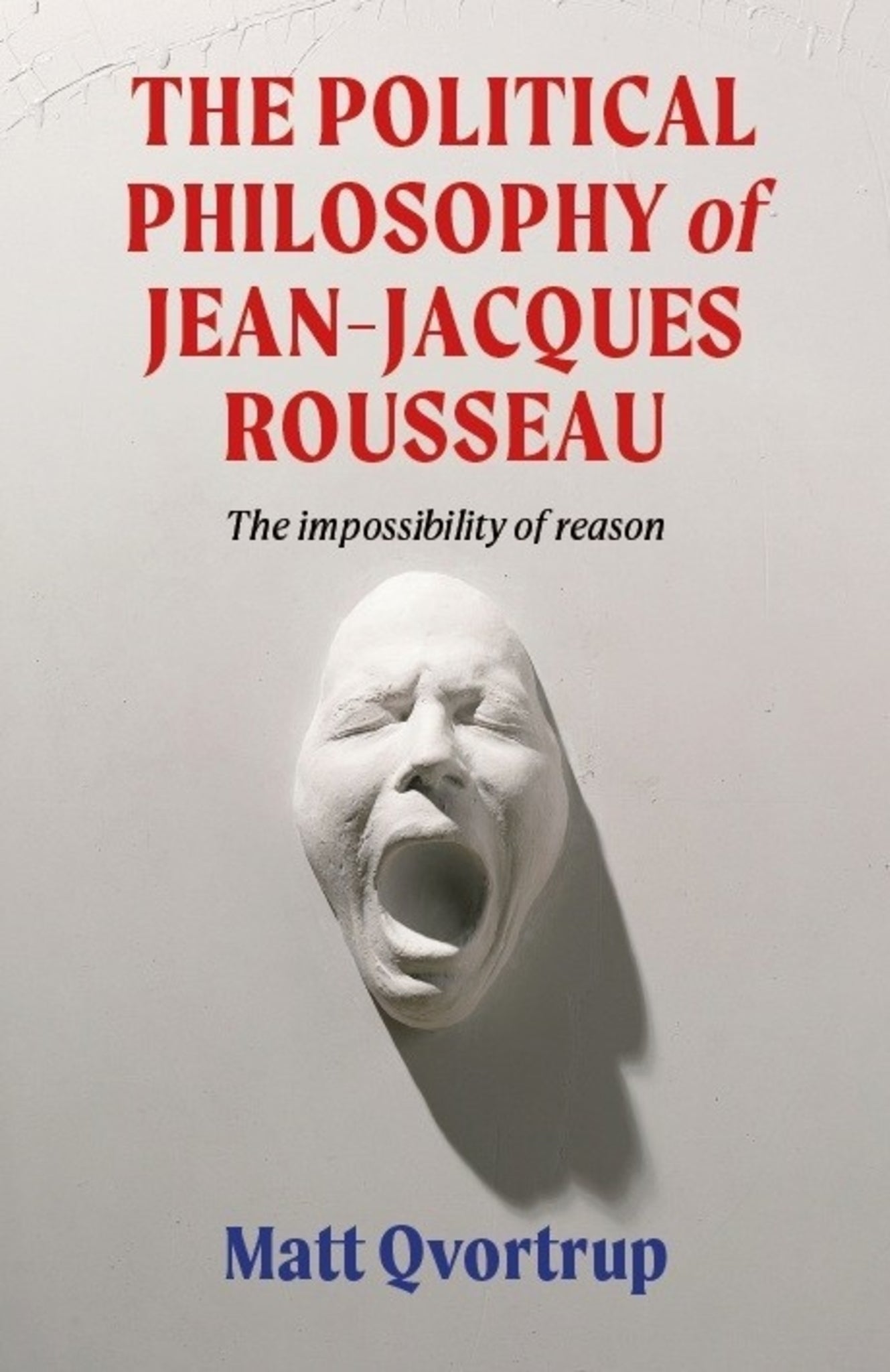 Cover image for The political philosophy of Jean-Jacques Rousseau ISBN 9781807073398