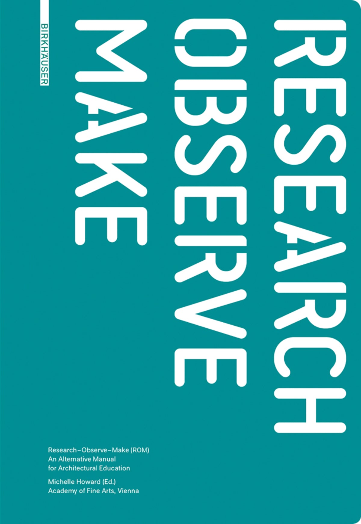 Research - Observe - Make