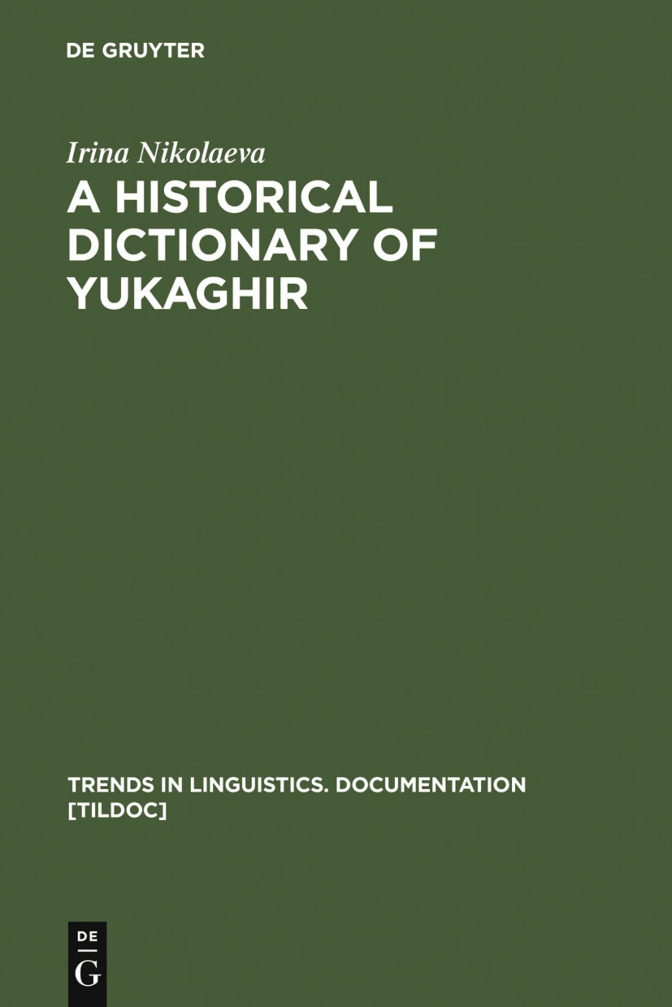 Cover image for A Historical Dictionary of Yukaghir ISBN 9783110186895