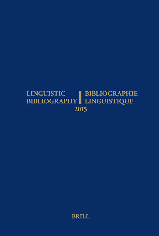 Linguistic Bibliography for the Year 2015 / / Bibliographie Linguistique de l’année 2015