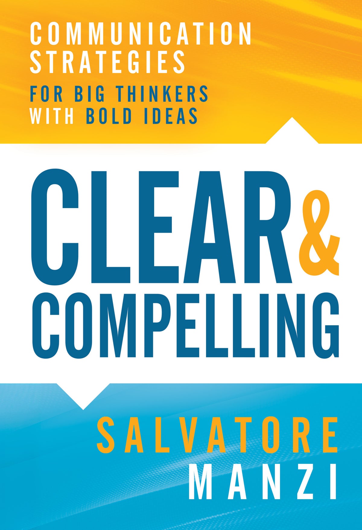 Cover image for Clear and Compelling ISBN 9798895740347