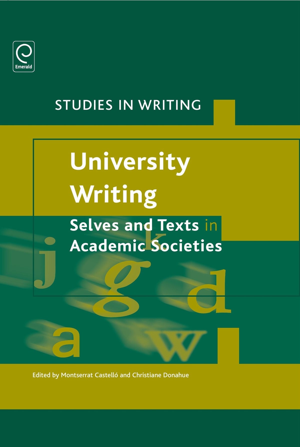 Cover image for University Writing: Selves and Texts in Academic Societies ISBN 9781780523866