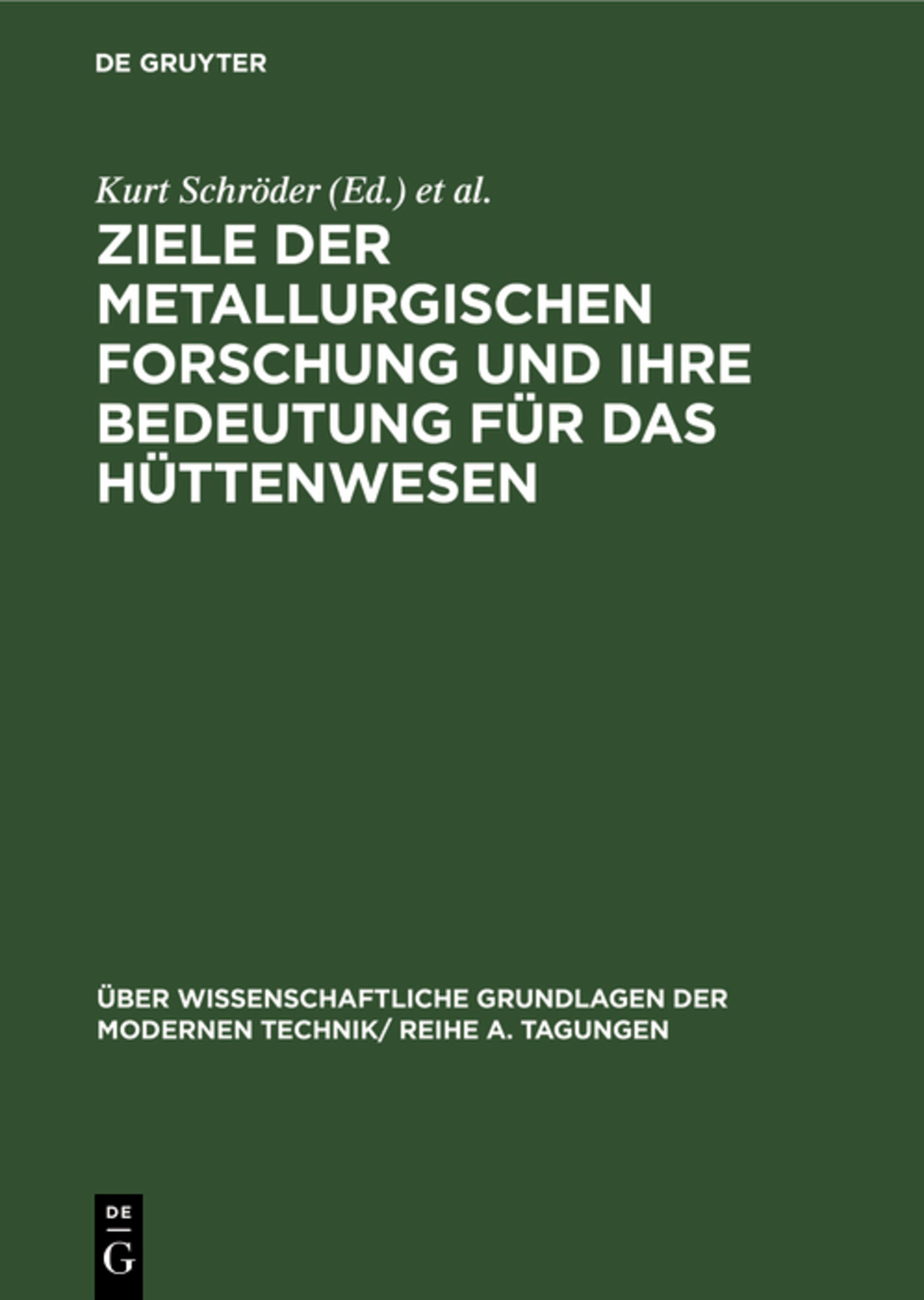 Ziele der metallurgischen Forschung und ihre Bedeutung für das Hüttenwesen