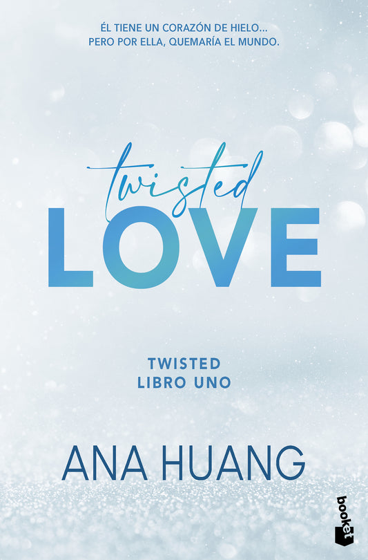 Twisted love: Él tiene un corazón de hielo... Pero por ella quemará el mundo