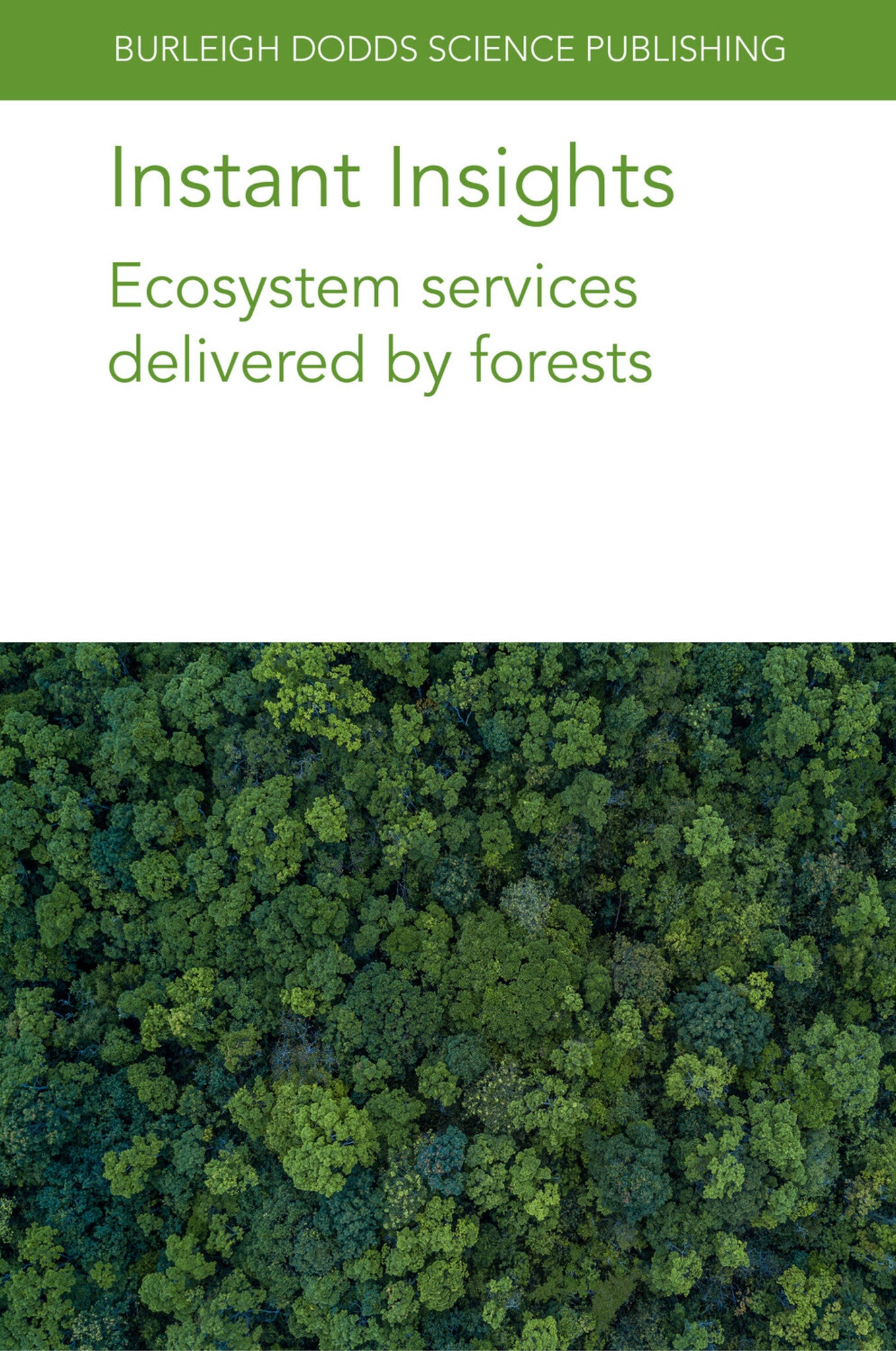 Cover image for Instant Insights: Ecosystem services delivered by forests ISBN 9781801466301