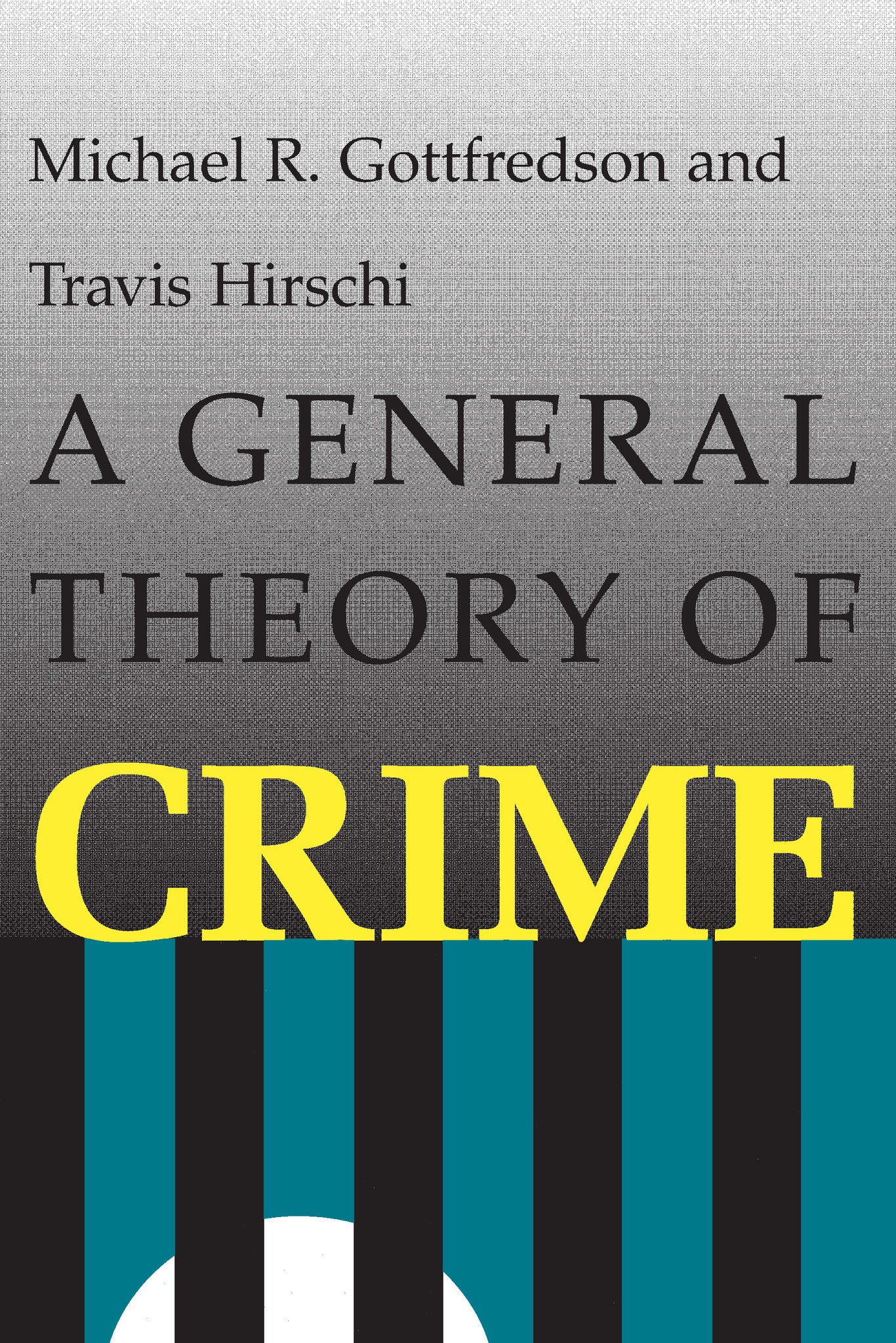 Cover image for A General Theory of Crime ISBN 9780804717731