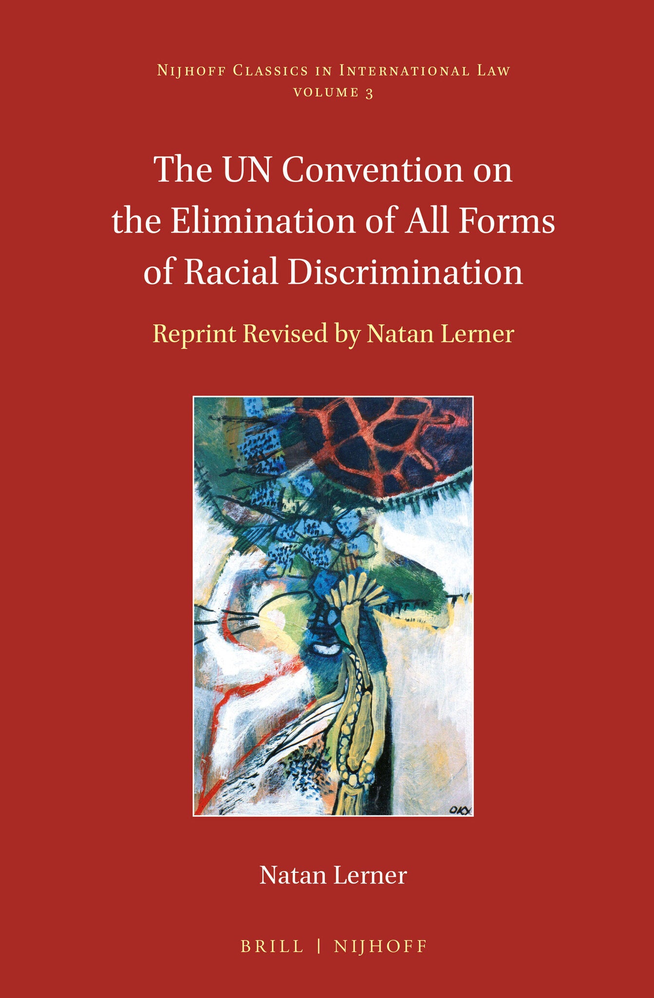 The UN Convention on the Elimination of All Forms of Racial Discrimination