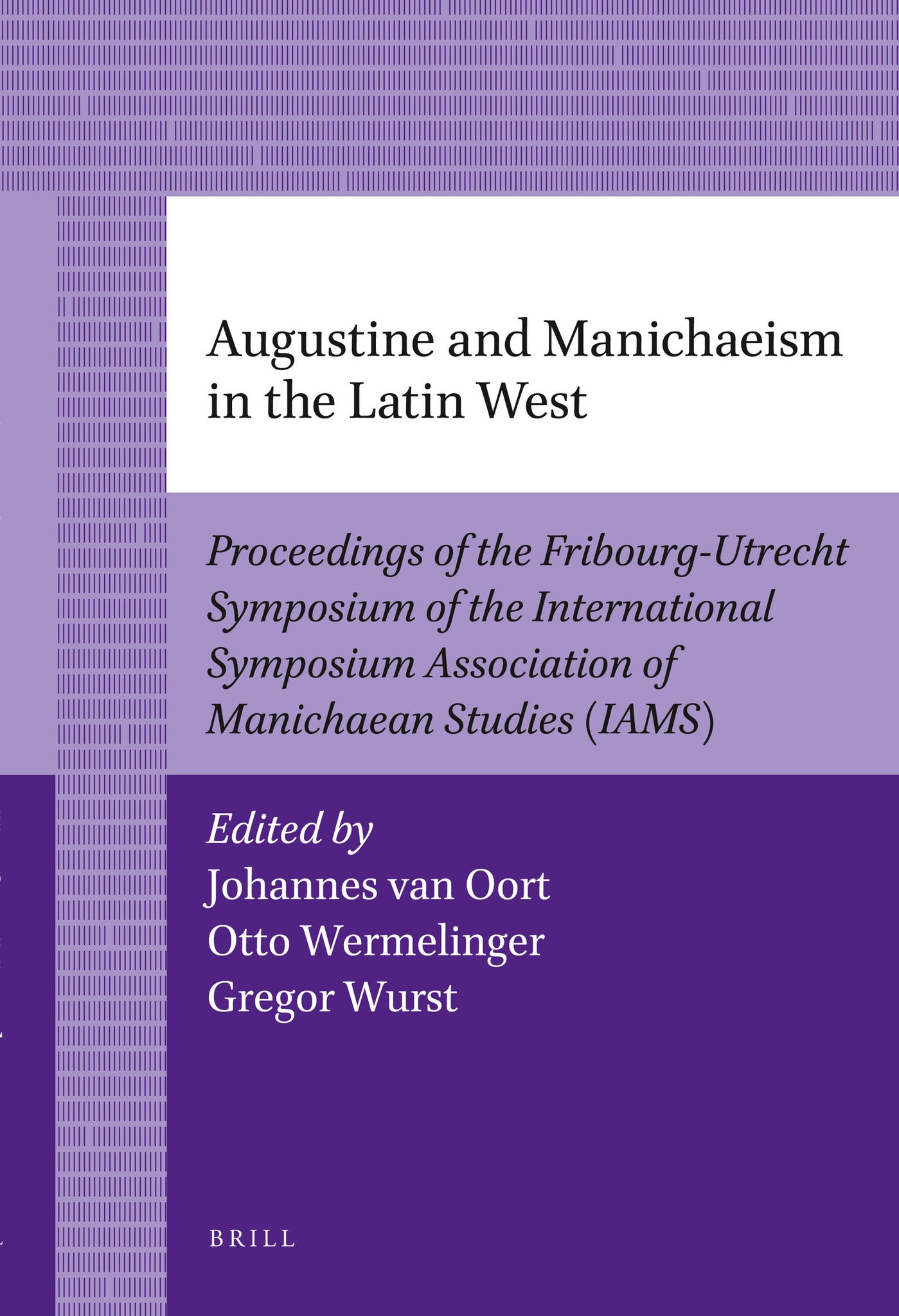 Augustine and Manichaeism in the Latin West