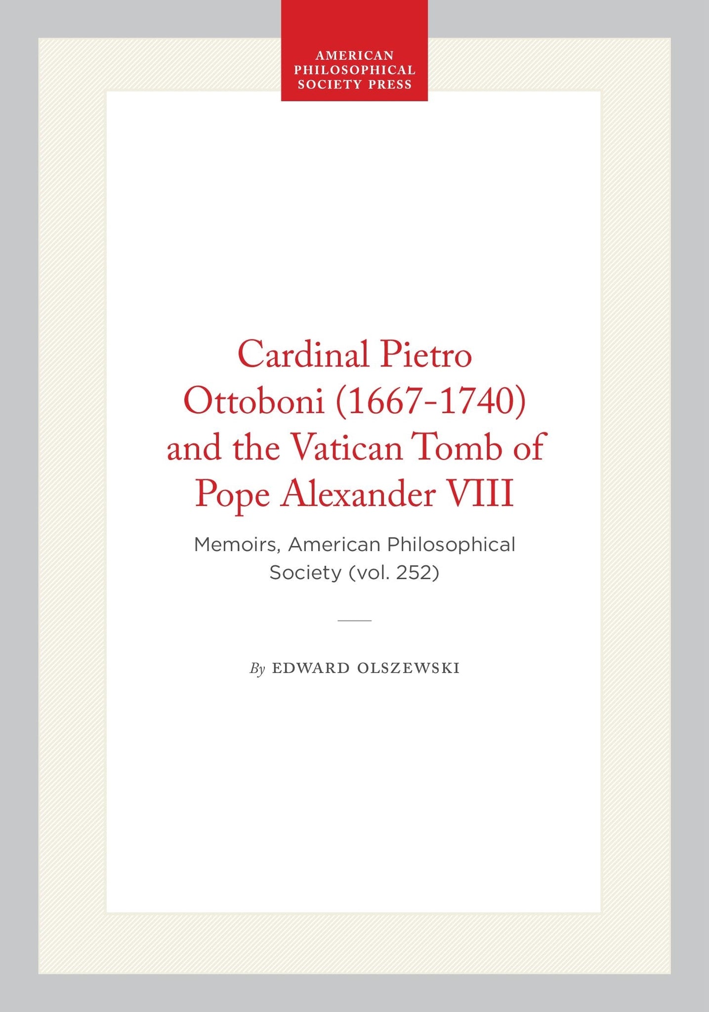 Cardinal Pietro Ottoboni (1667-1740) and the Vatican Tomb of Pope Alexander VIII
