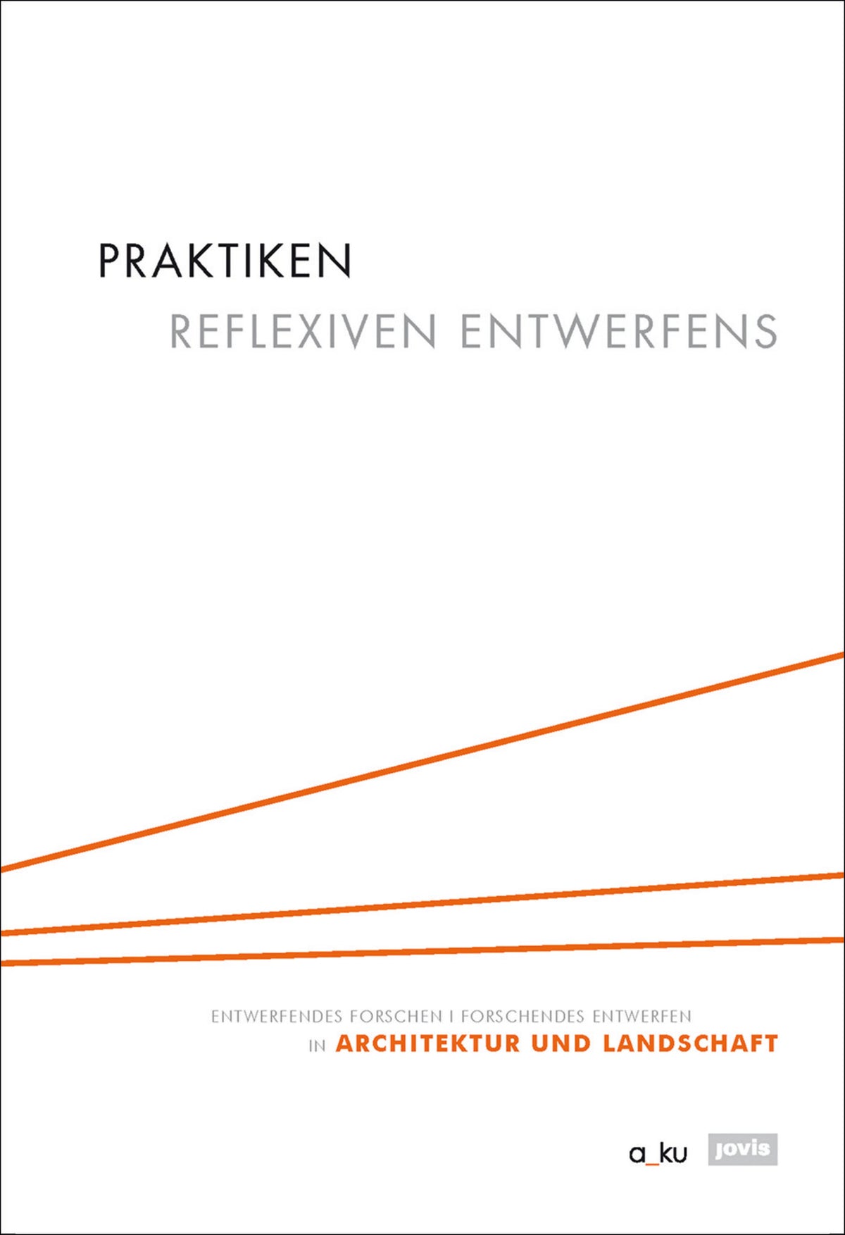 Praktiken reflexiven Entwerfens