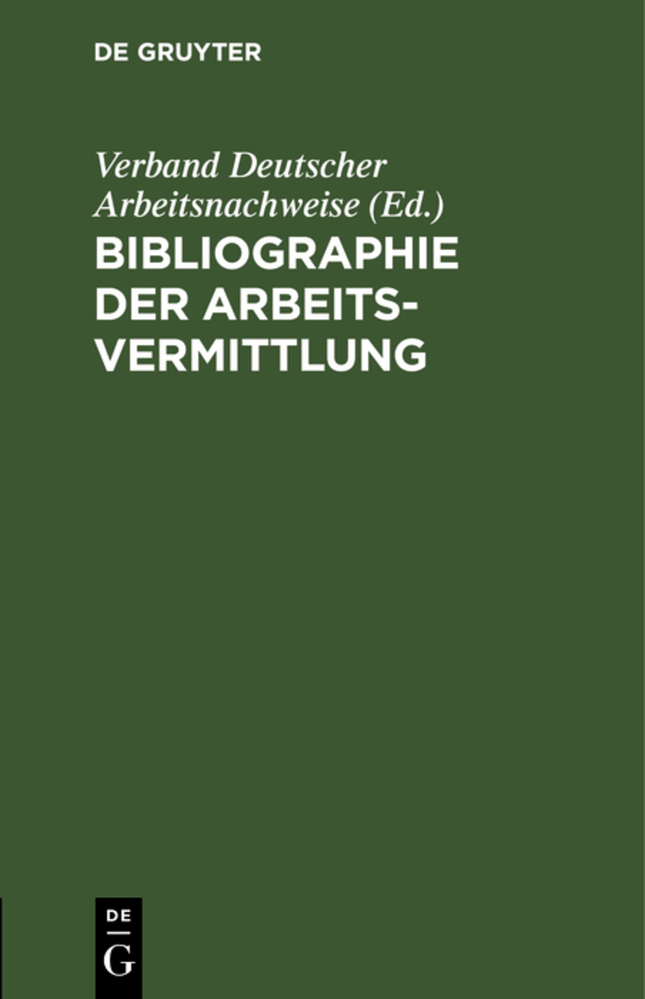 Cover image for Bibliographie der Arbeitsvermittlung ISBN 9783111151731