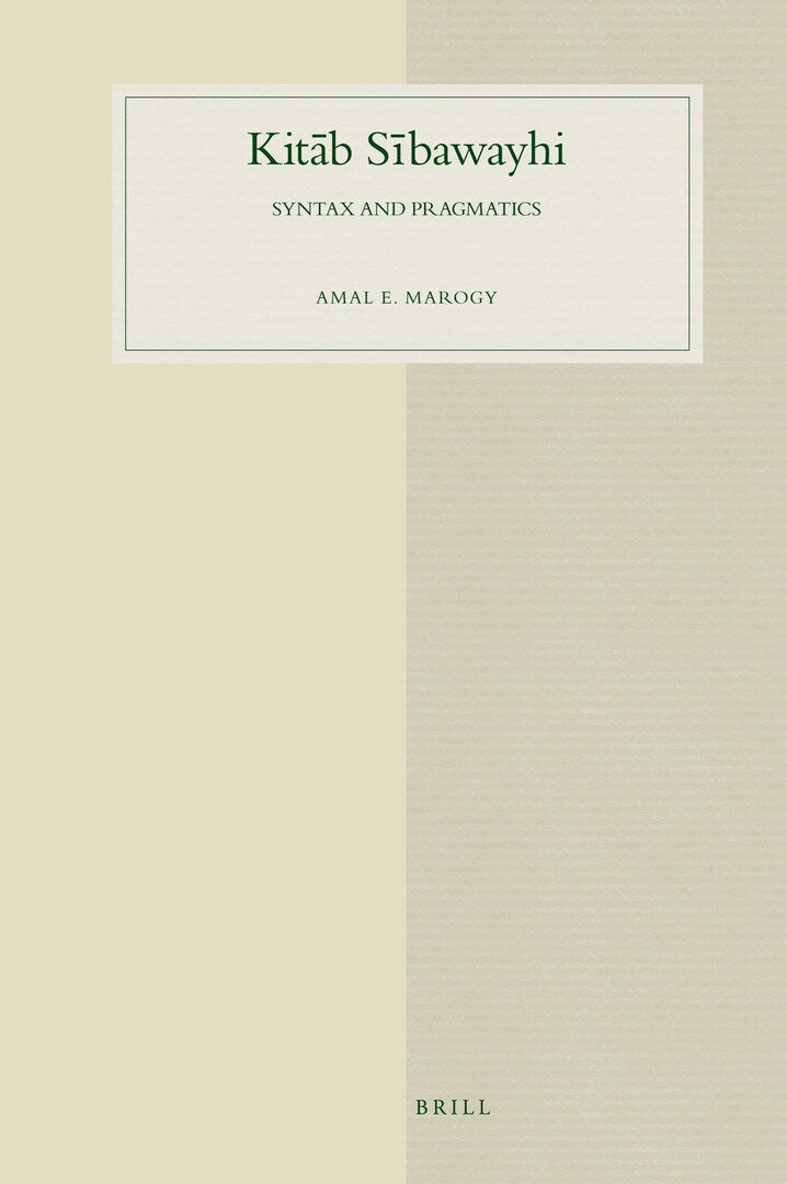 Cover image for Kitāb Sībawayhi: Syntax and Pragmatics ISBN 9789004178168