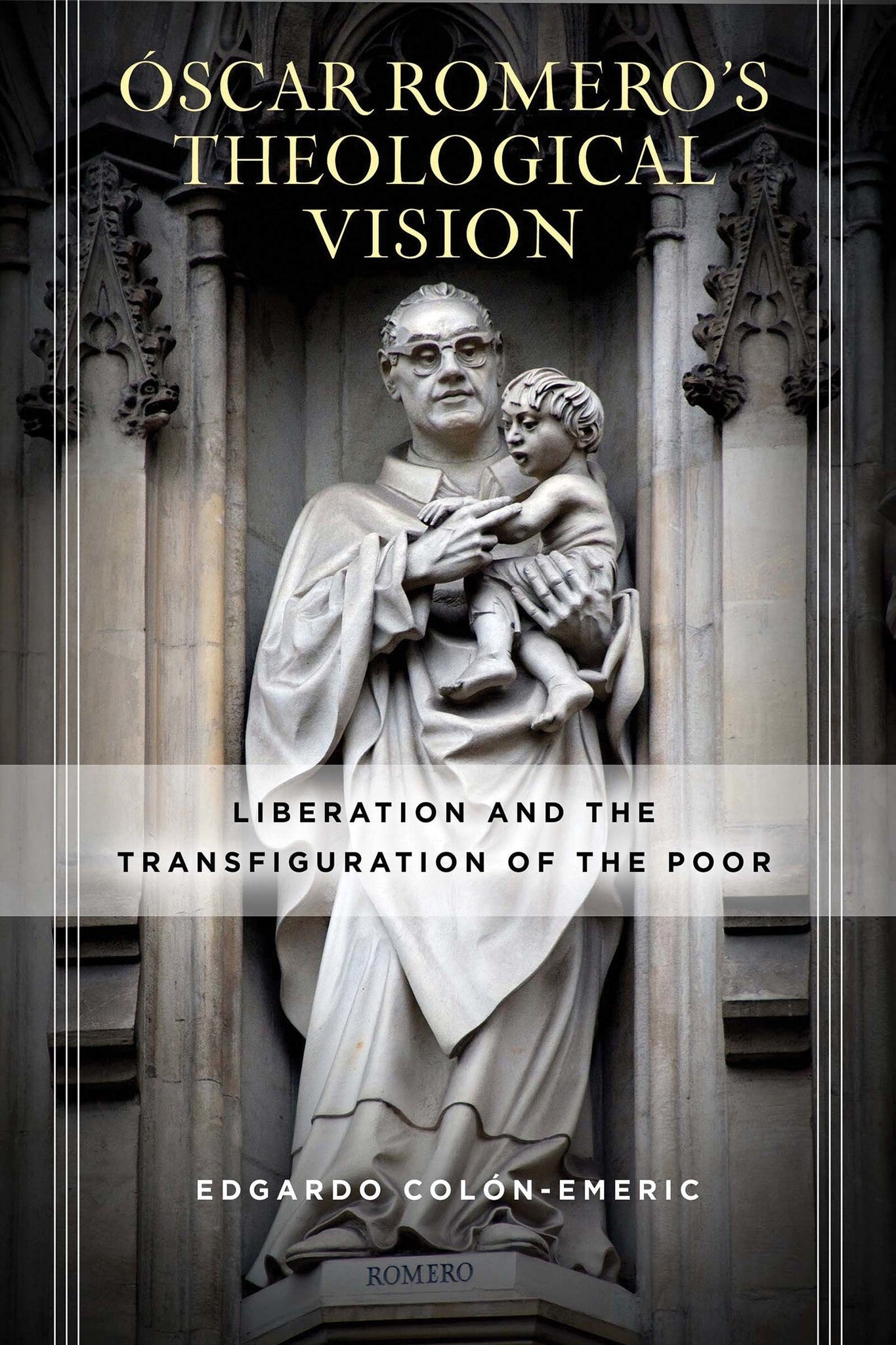 Cover image for Óscar Romero’s Theological Vision ISBN 9780268104733