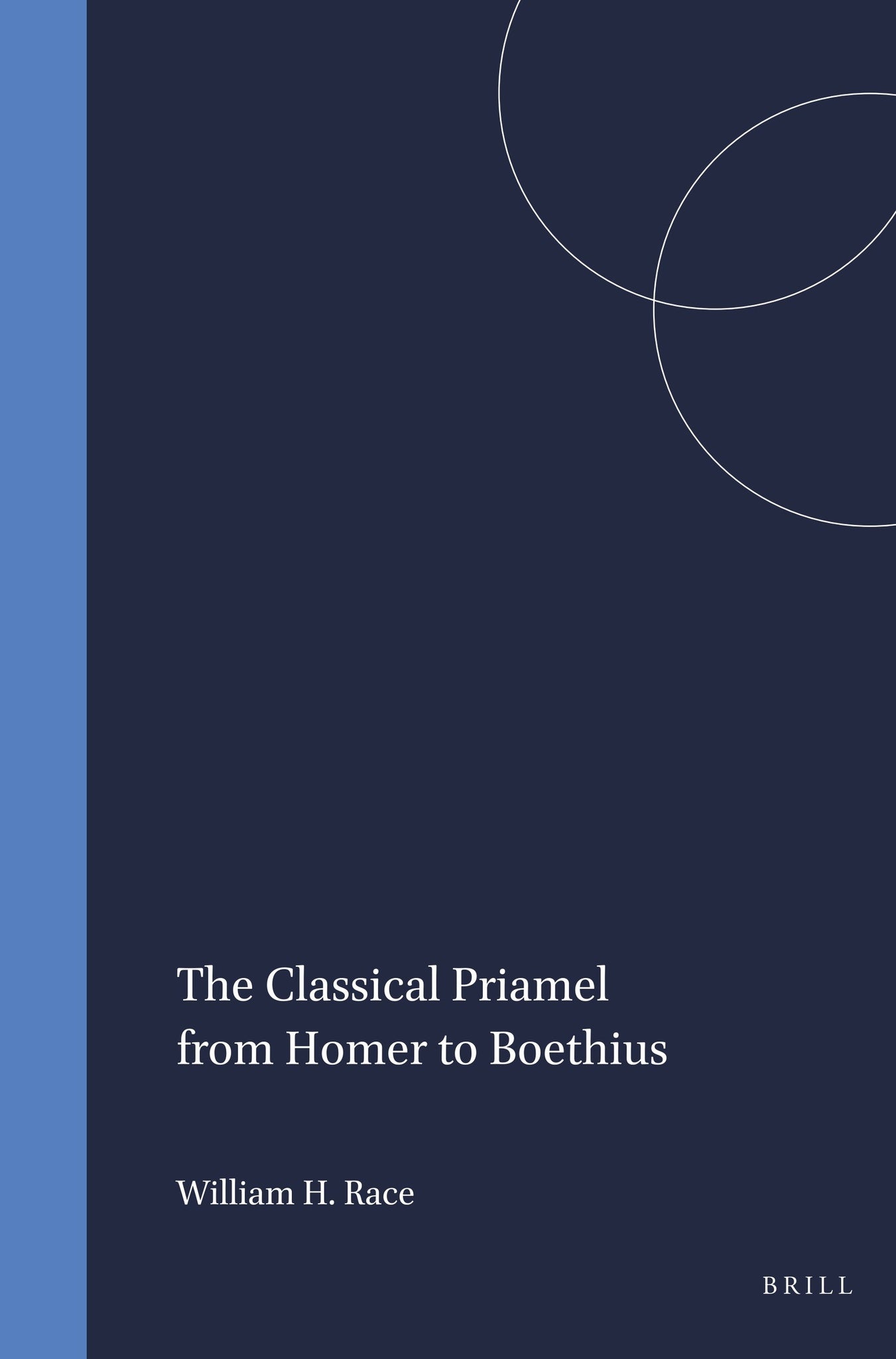 Cover image for The Classical Priamel from Homer to Boethius ISBN 9789004065154