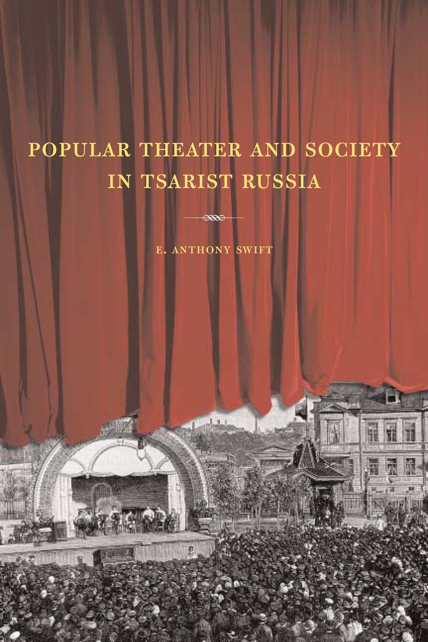 Cover image for Popular Theater and Society in Tsarist Russia ISBN 9780520925878