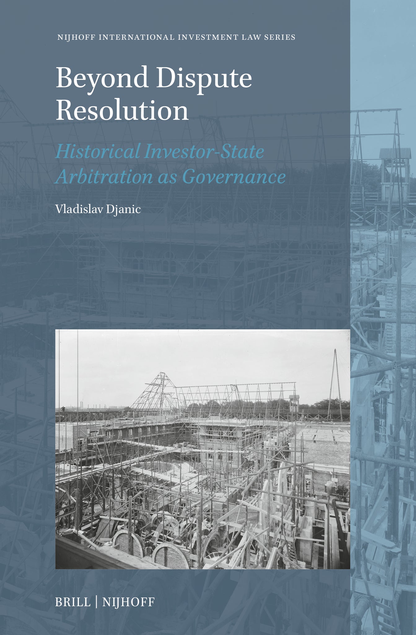 Beyond Dispute Resolution: Historical Investor-State Arbitration as Governance