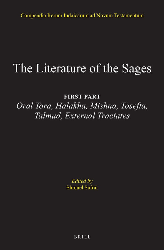 The Literature of the Jewish People in the Period of the Second Temple and the Talmud, Volume 3 The Literature of the Sages