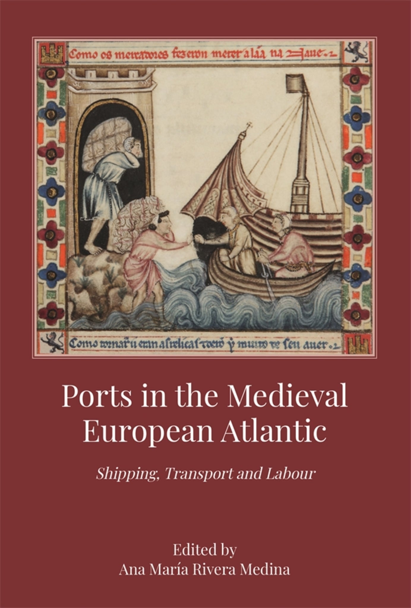 Cover image for Ports in the Medieval European Atlantic ISBN 9781783276158