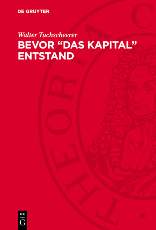 Bevor “Das Kapital” entstand