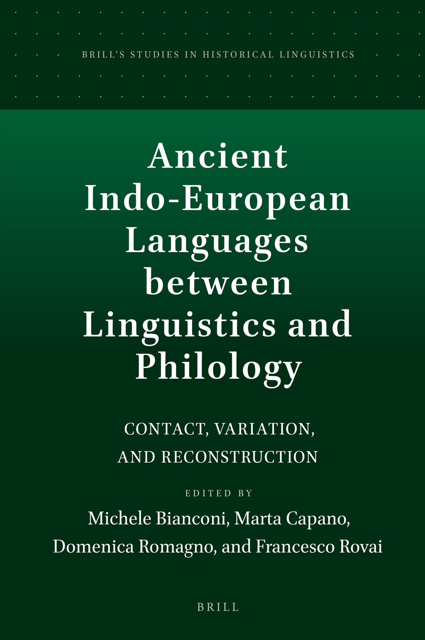 Cover image for Ancient Indo-European Languages between Linguistics and Philology ISBN 9789004508811
