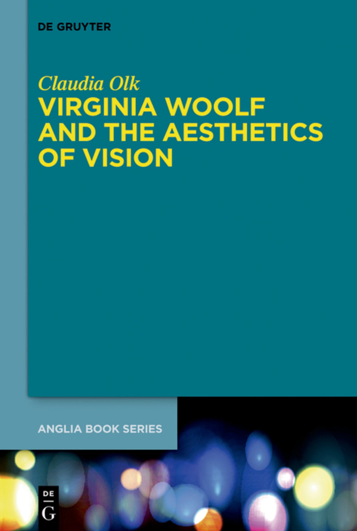 Cover image for Virginia Woolf and the Aesthetics of Vision ISBN 9783110340228