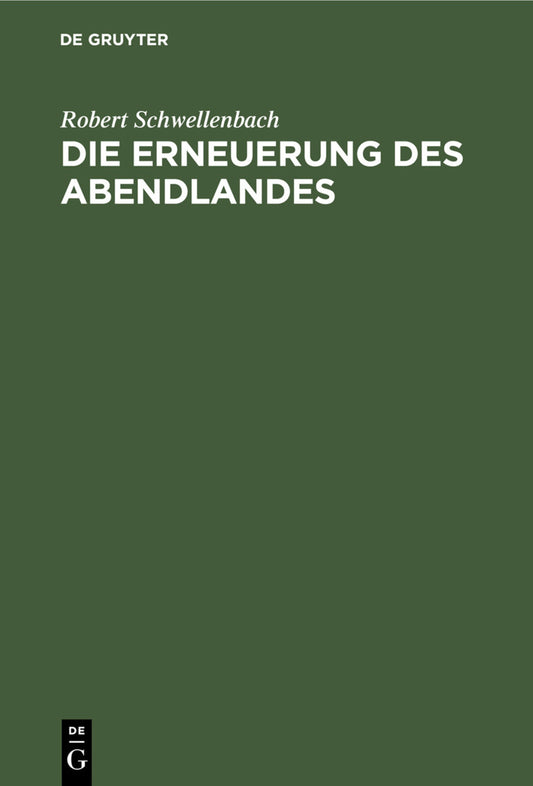 Die Erneuerung des Abendlandes