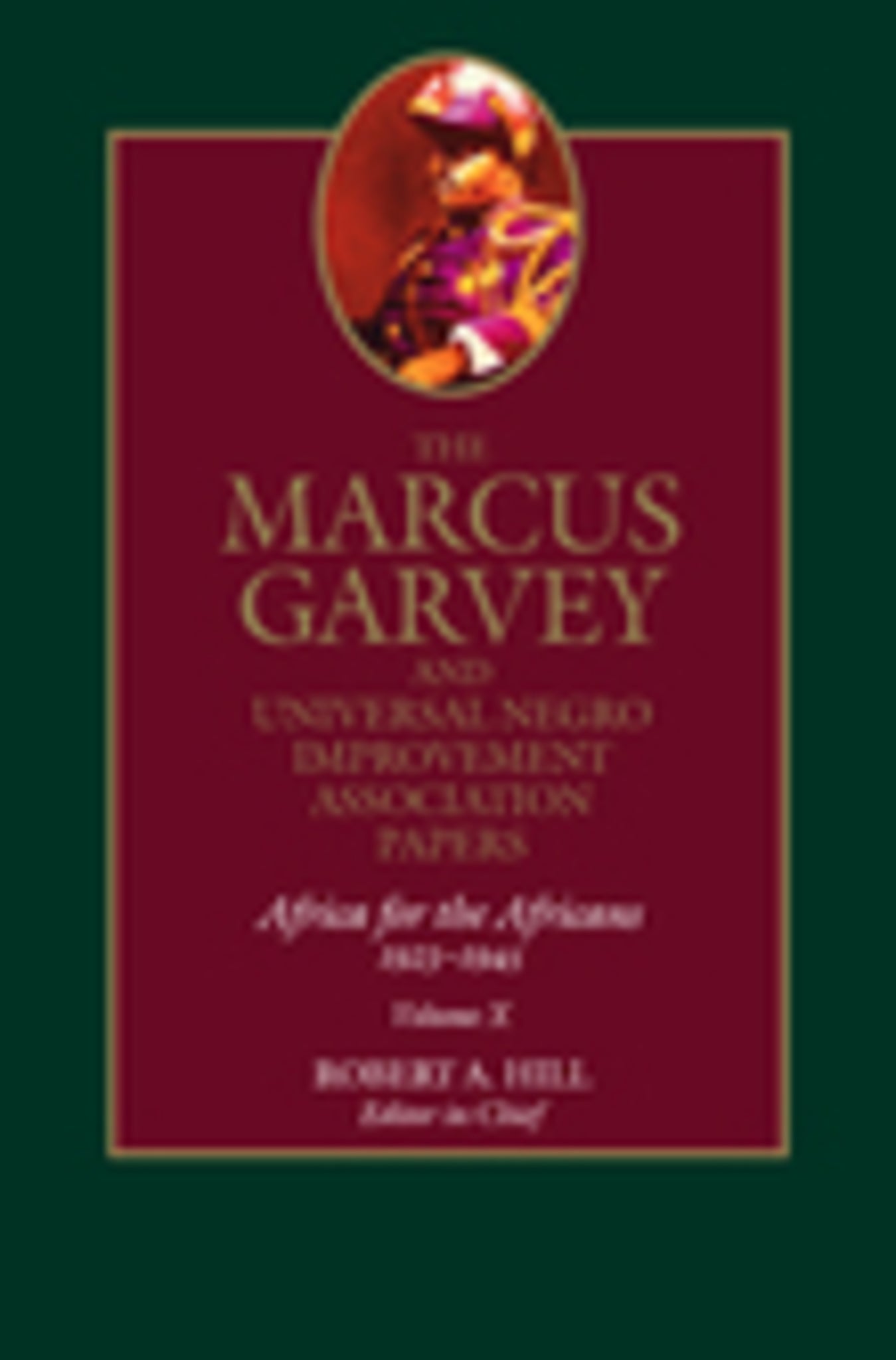 Cover image for The Marcus Garvey and Universal Negro Improvement Association Papers, Vol. X ISBN 9780520932753