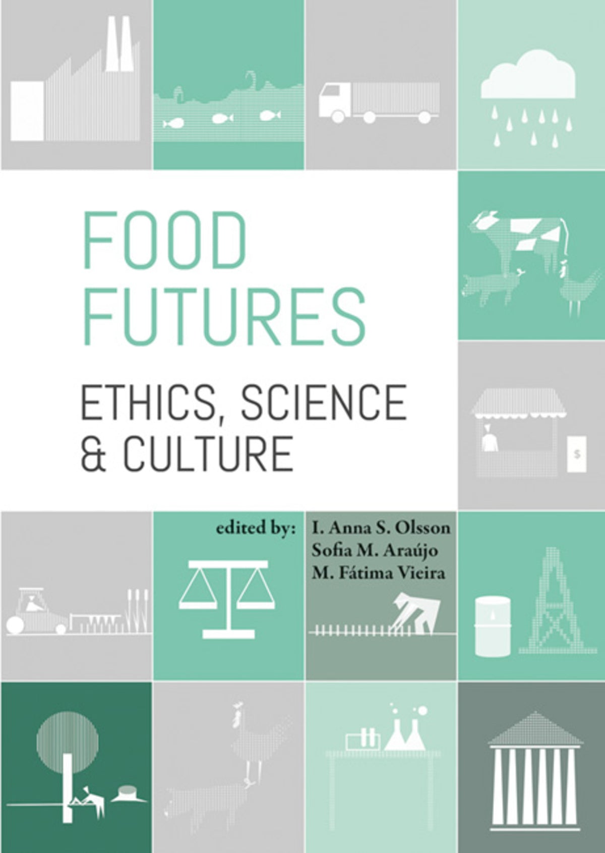 Food futures: ethics, science and culture