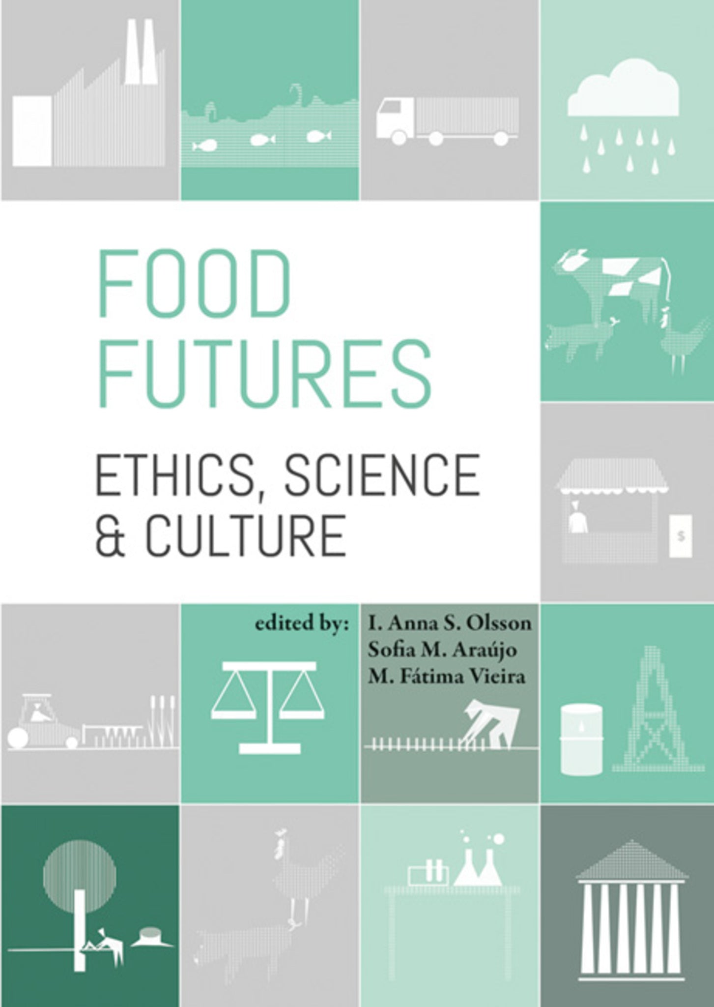 Food futures: ethics, science and culture