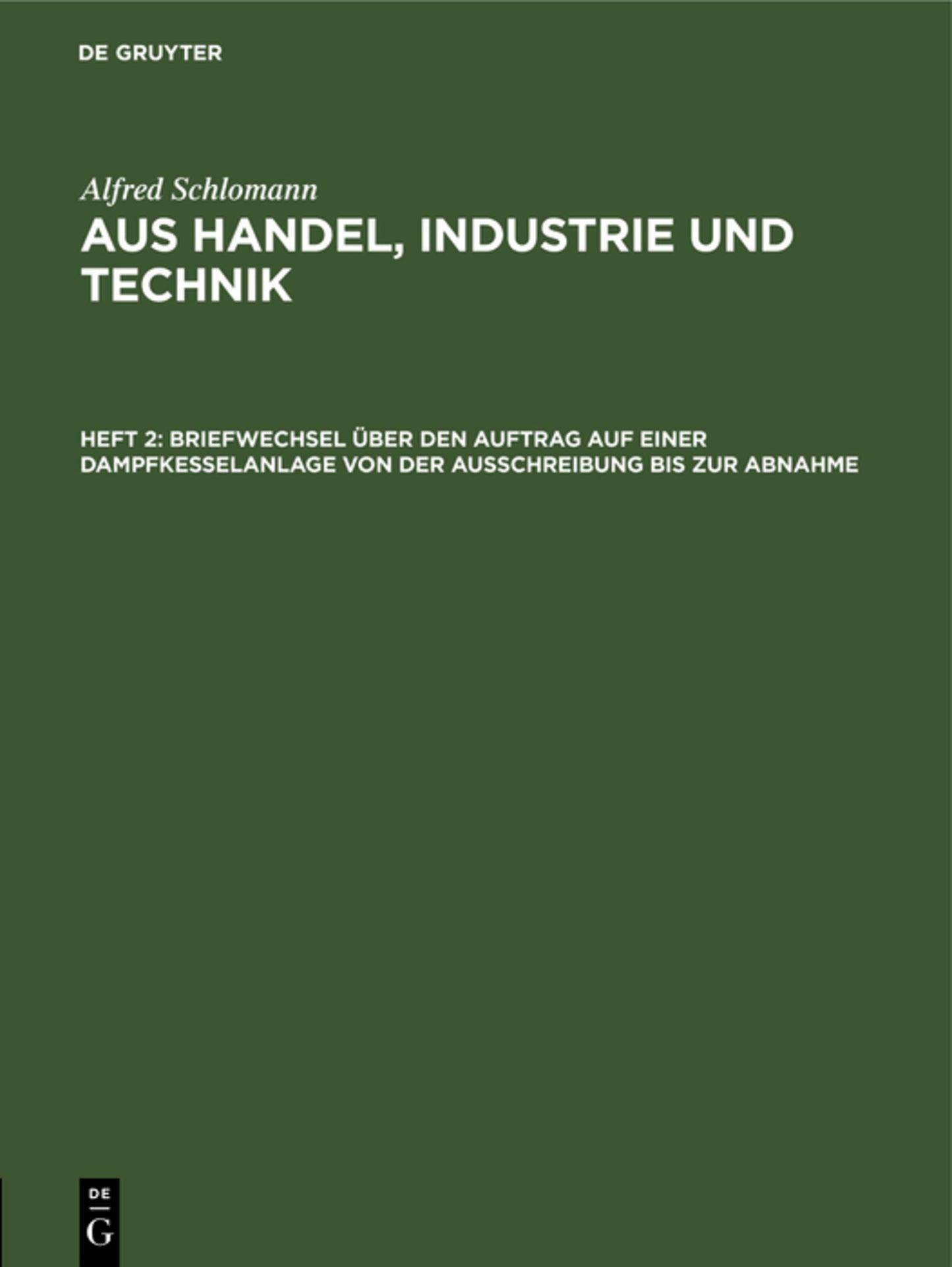 Briefwechsel über den Auftrag auf einer Dampfkesselanlage von der Ausschreibung bis zur Abnahme