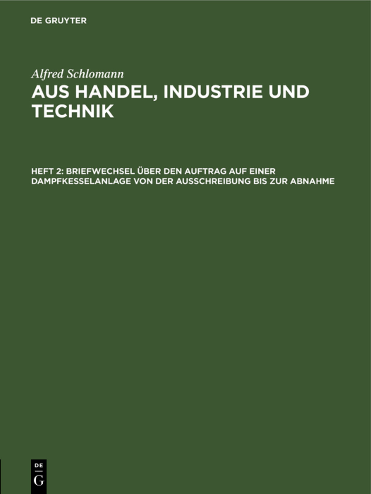 Briefwechsel über den Auftrag auf einer Dampfkesselanlage von der Ausschreibung bis zur Abnahme