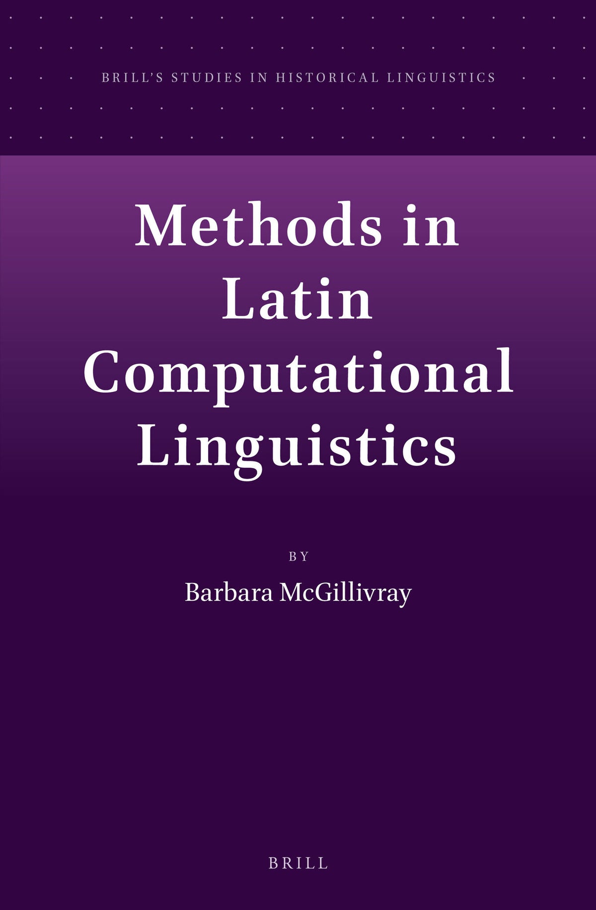 Methods in Latin Computational Linguistics