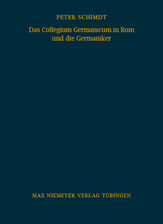 Das Collegium Germanicum in Rom und die Germaniker