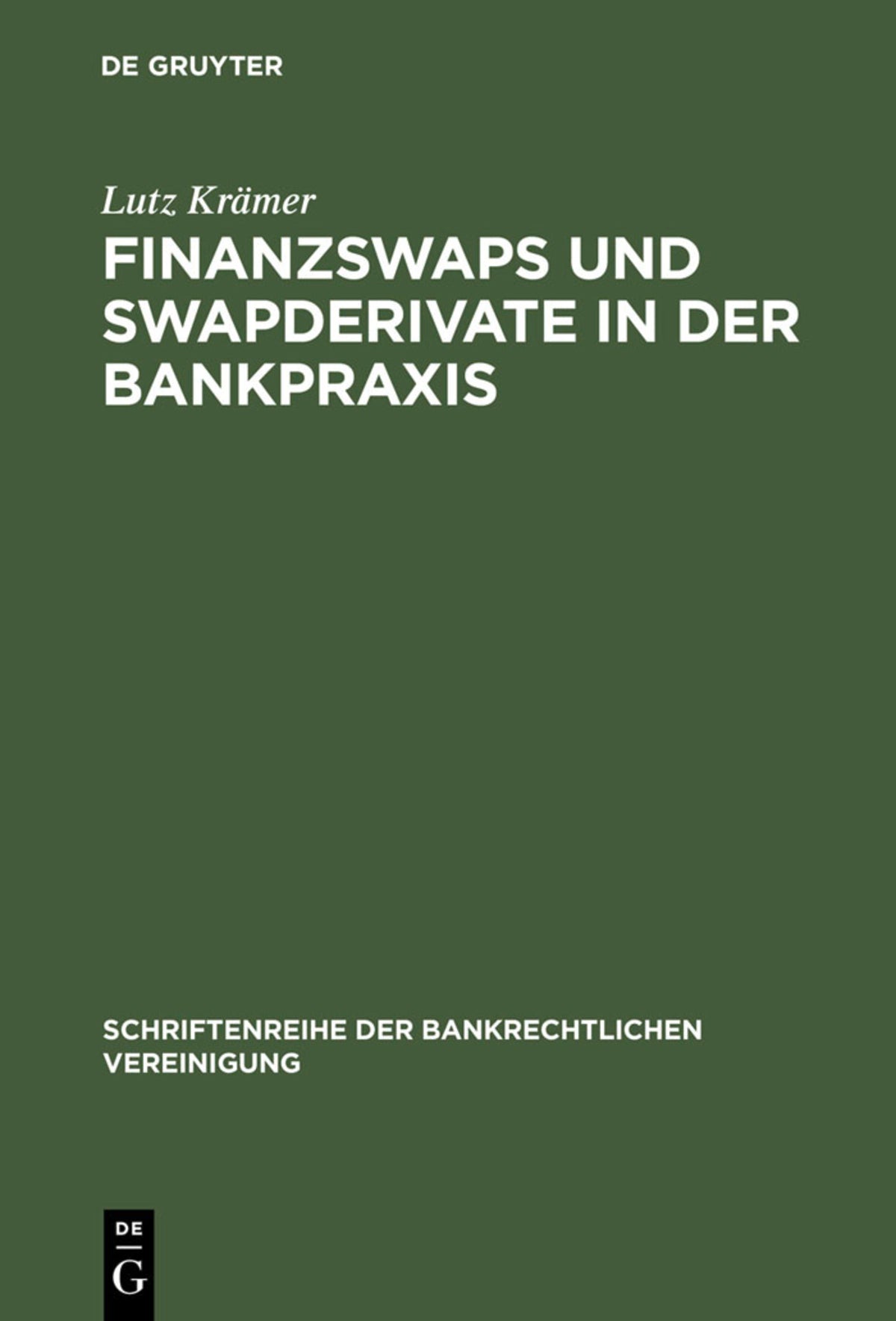 Cover image for Finanzswaps und Swapderivate in der Bankpraxis ISBN 9783110162585