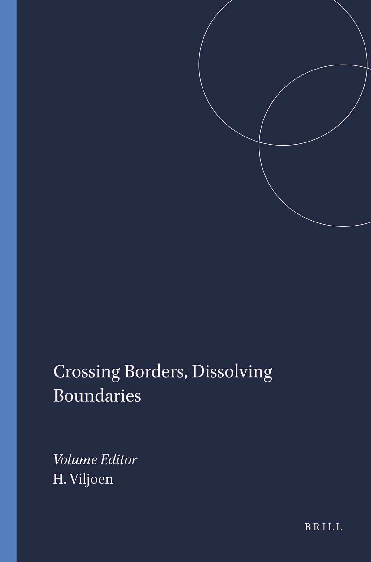 Crossing Borders, Dissolving Boundaries