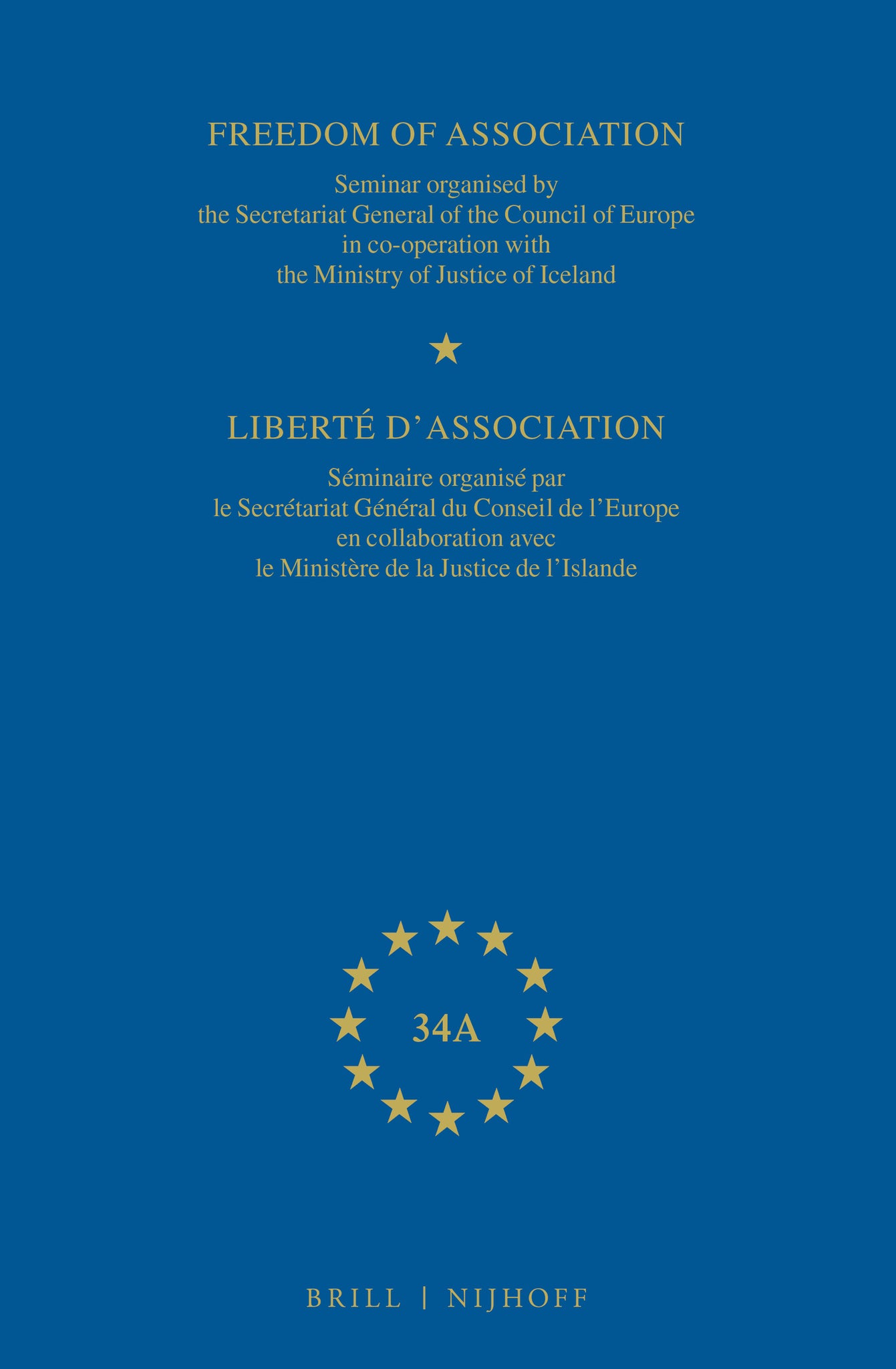 Yearbook of the European Convention on Human Rights/Annuaire de la convention europeenne des droits de l'homme, Volume 34A