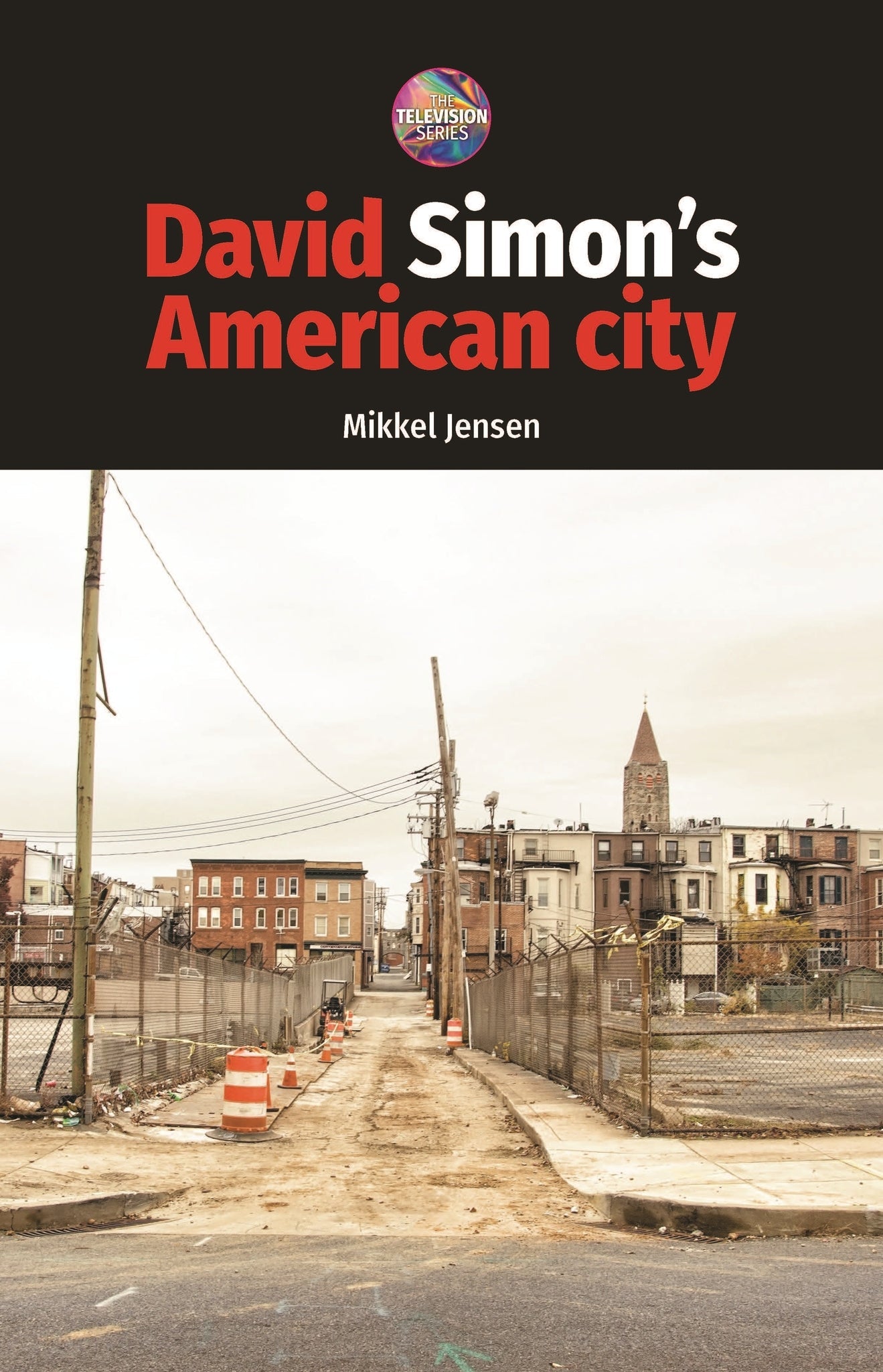 Cover image for David Simon's American City ISBN 9781526195418