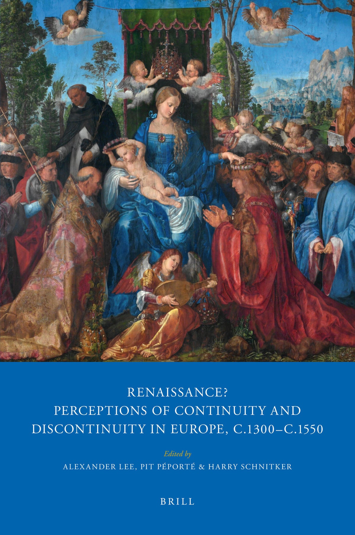 Cover image for Renaissance? Perceptions of Continuity and Discontinuity in Europe, c.1300- c.1550 ISBN 9789004183346