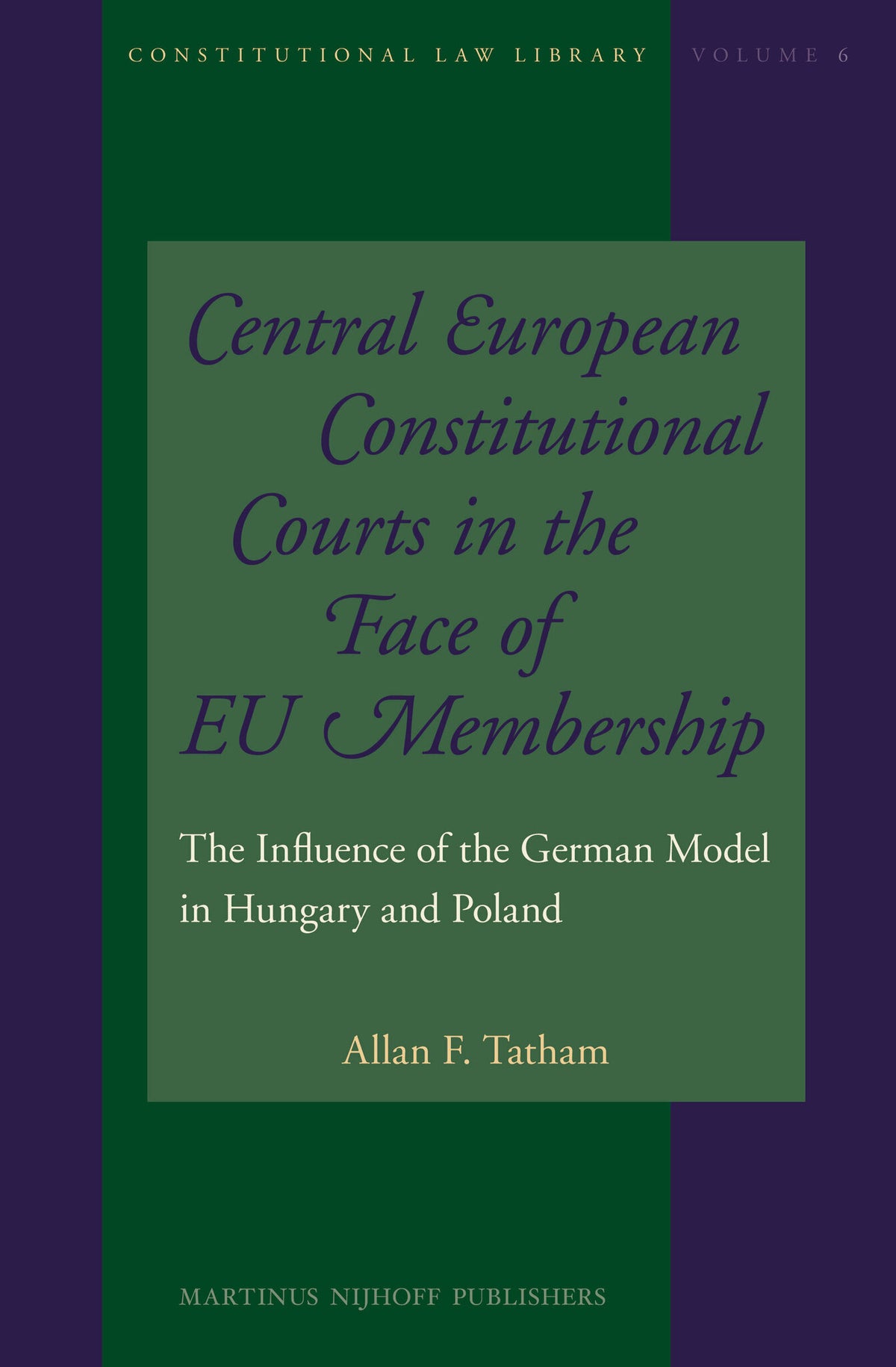 Cover image for Central European Constitutional Courts in the Face of EU Membership ISBN 9789004234543
