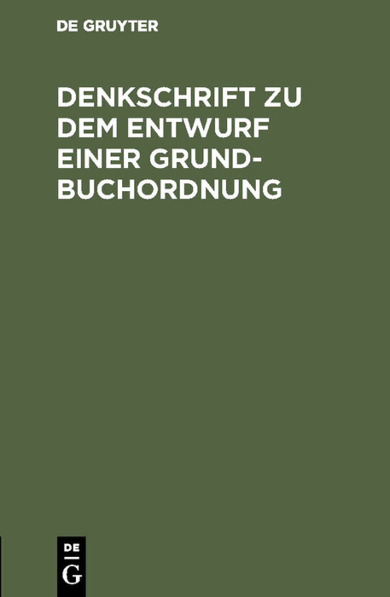 Cover image for Denkschrift zu dem Entwurf einer Grundbuchordnung ISBN 9783111160238