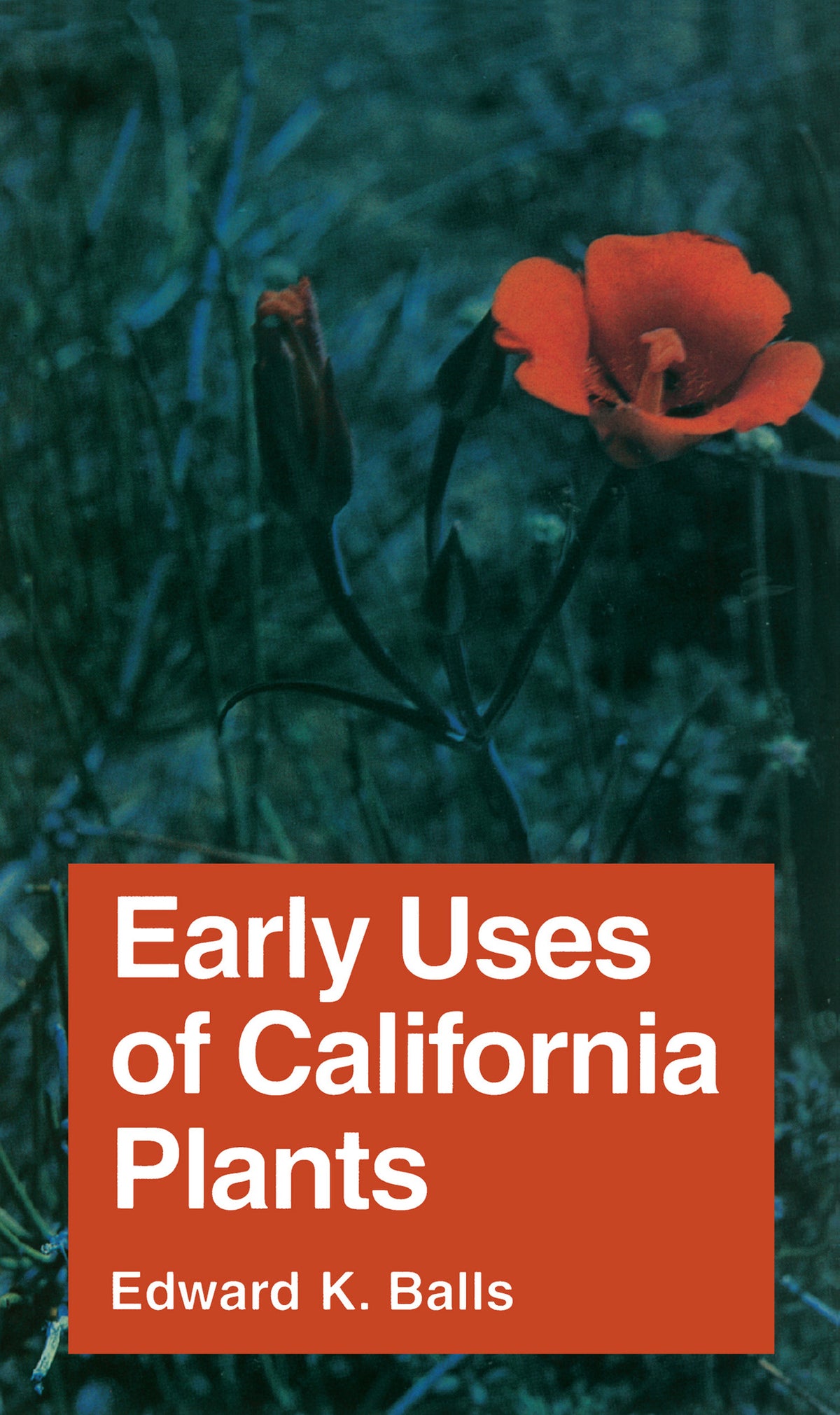 Cover image for Early Uses of California Plants ISBN 9780520343061