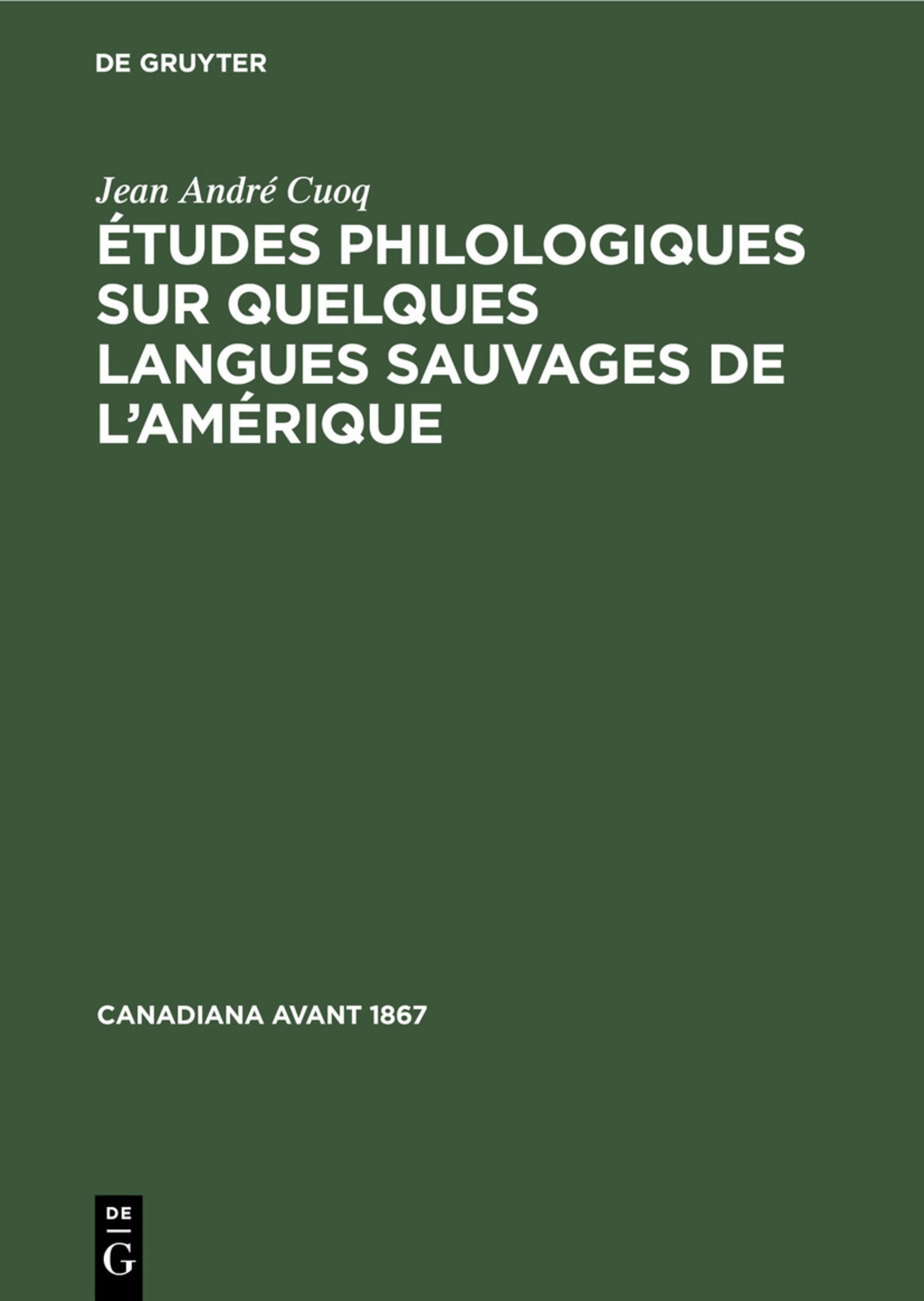 Études philologiques sur quelques langues sauvages de l’Amérique