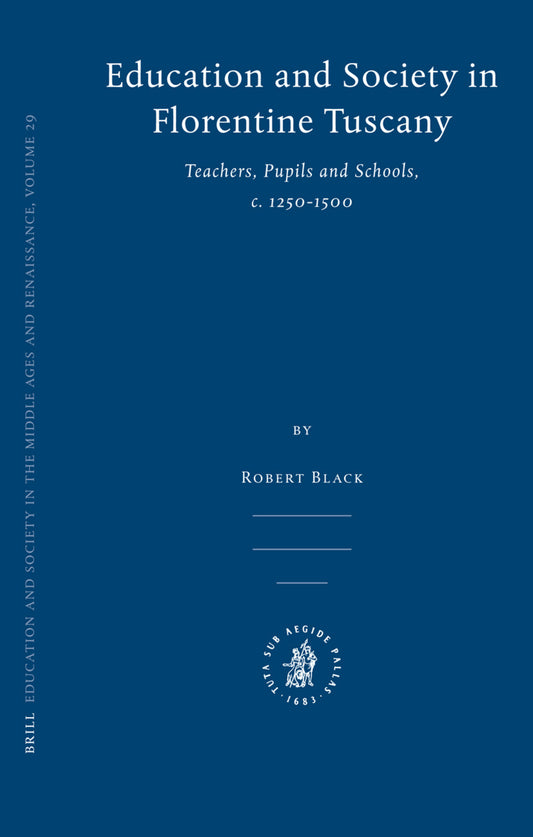 Education and Society in Florentine Tuscany