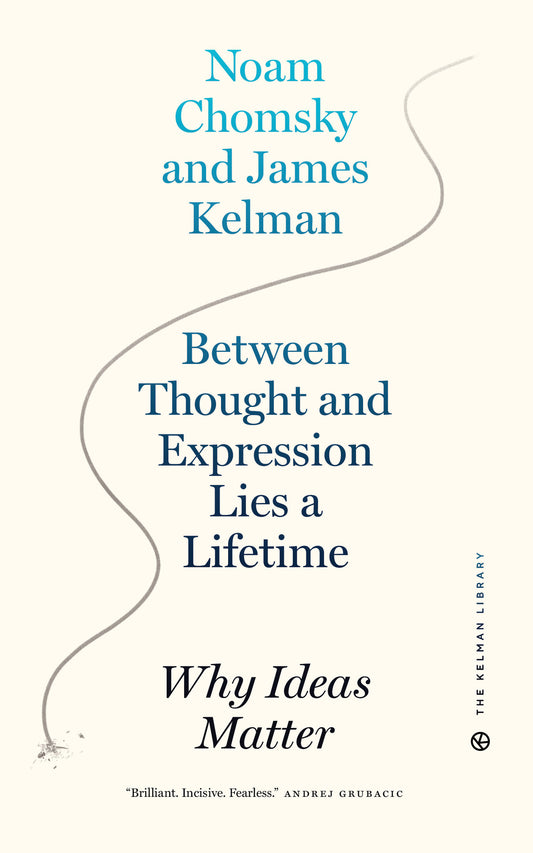 Between Thought and Expression Lies a Lifetime